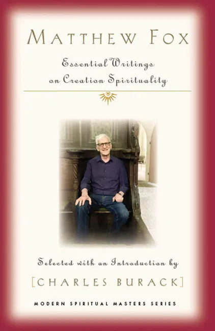 Matthew Fox: Essential Writings on Creation Spirituality - Paperback