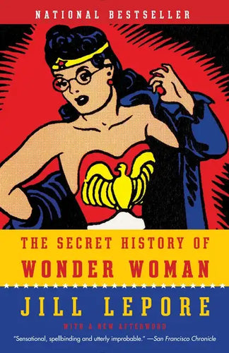 The Secret History of Wonder Woman - Paperback
