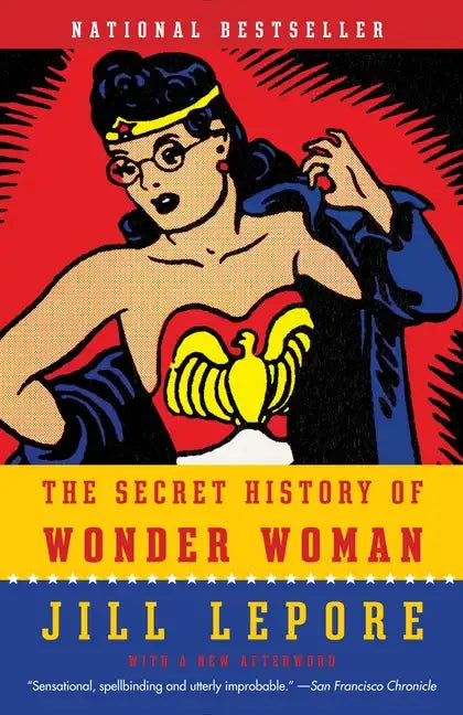The Secret History of Wonder Woman - Paperback