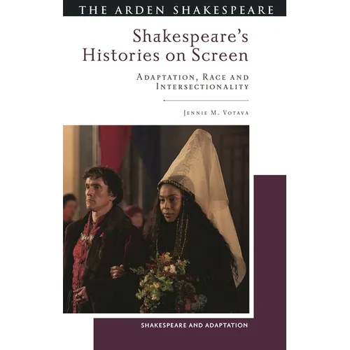 Shakespeare's Histories on Screen: Adaptation, Race and Intersectionality - Paperback