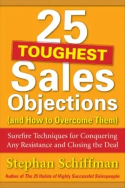 25 Toughest Sales Objections-And How to Overcome Them - Paperback