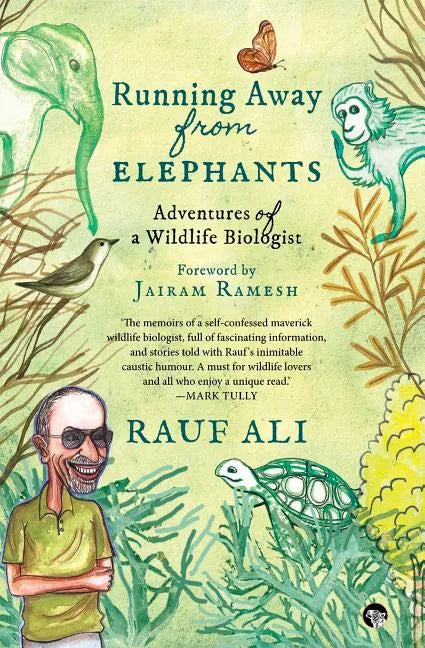 Running Away from Elephants: The Adventures of a Wildlife Biologist - Paperback