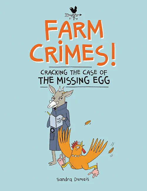 Farm Crimes: Cracking the Case of the Missing Egg - Hardcover