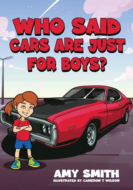 Who Said Cars Are Just for Boys? - Paperback