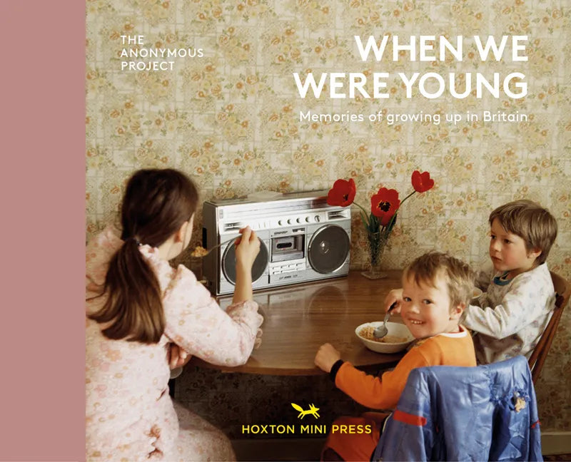 When We Were Young: Memories of Growing Up in Britain - Hardcover