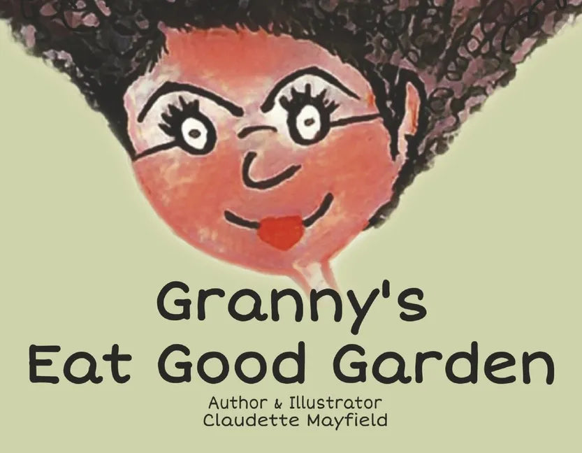 Granny's Eat Good Garden - Paperback
