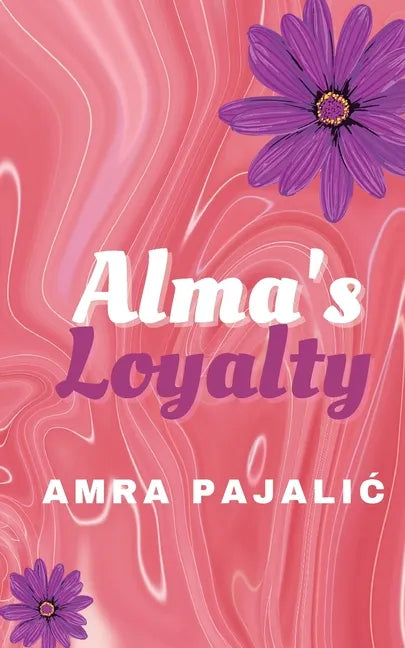 Alma's Loyalty - Paperback
