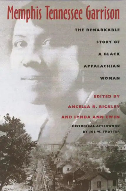 Memphis Tennessee Garrison: The Remarkable Story of a Black Appalachian Woman - Hardcover