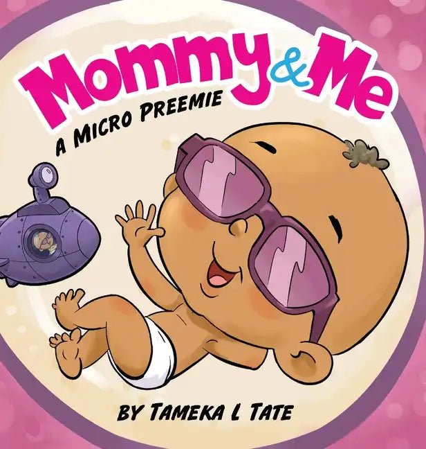 Mommy and Me: A Micro Preemie - Hardcover