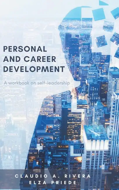 Personal and Career Development: A Workbook on Self-Leadership - Hardcover