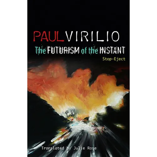 The Futurism of the Instant: Stop-Eject - Paperback