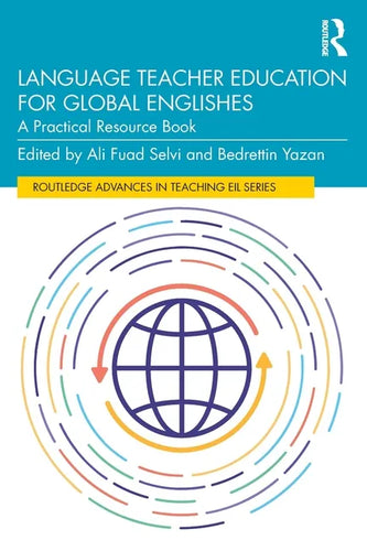 Language Teacher Education for Global Englishes: A Practical Resource Book - Paperback