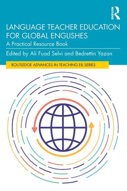 Language Teacher Education for Global Englishes: A Practical Resource Book - Paperback
