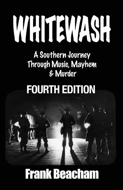 Whitewash: A Southern Journey Through Music, Mayhem and Murder - Paperback