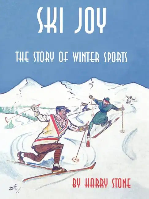 Ski Joy: The Story of Winter Sports - Paperback