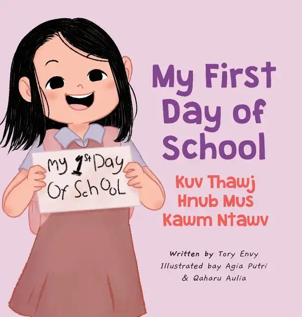 My First Day of School - Kuv Thawj Hnub Mus Kawm Ntawv - Hardcover