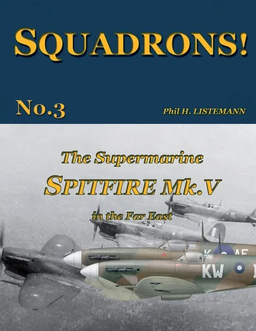 The Supermarine Spitfire Mk. V in the Far East - Paperback
