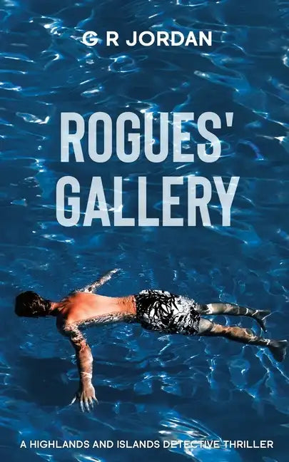 Rogues' Gallery: A Highlands and Islands Detective Thriller - Paperback