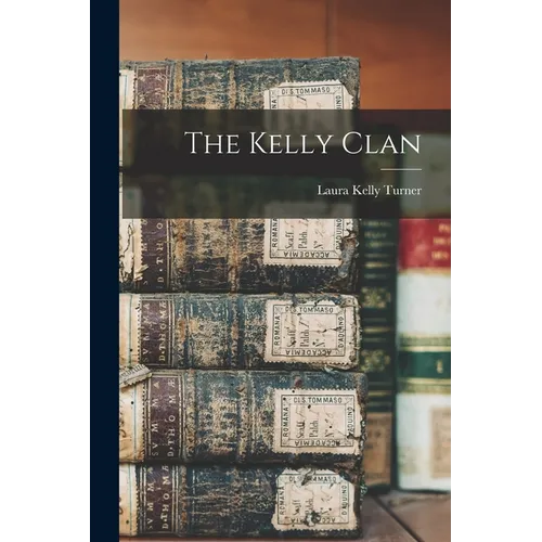 The Kelly Clan - Paperback
