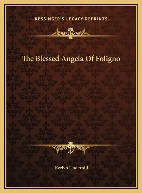 The Blessed Angela Of Foligno - Hardcover