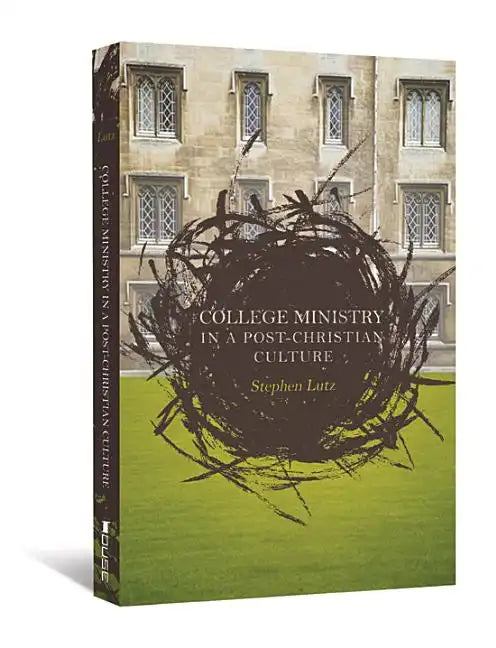 College Ministry in a Post-Christian Culture - Paperback