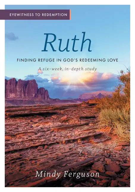 Eyewitness to Redemption: Finding Refuge in God's Redeeming Love - Ruth - Paperback