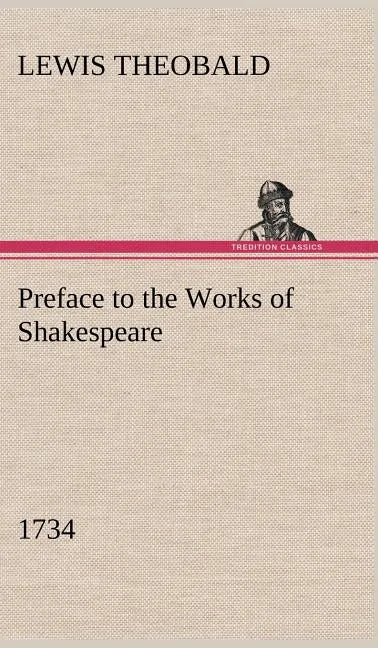 Preface to the Works of Shakespeare (1734) - Hardcover