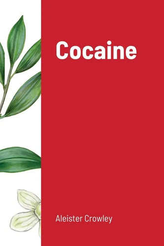 Cocaine: Includes the essay 