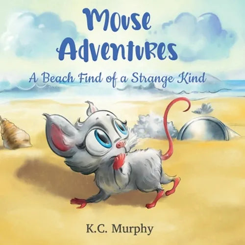 Mouse Adventures: A Beach Find of a Strange Kind - Paperback