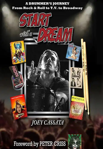 Start with a Dream: A Drummer's Journey from Rock & Roll to T.V. to Broadway - Hardcover