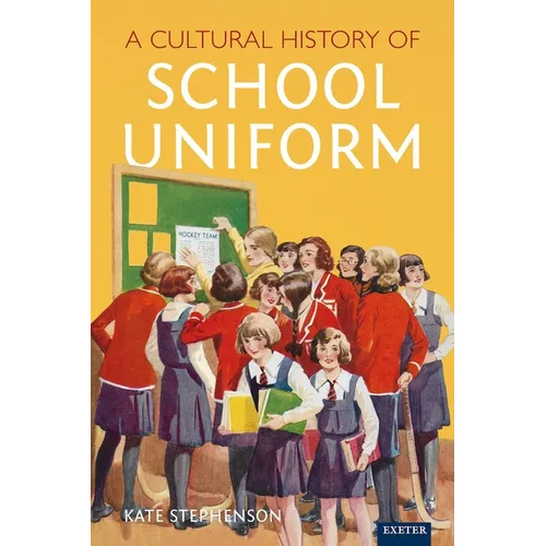 A Cultural History of School Uniform - Paperback