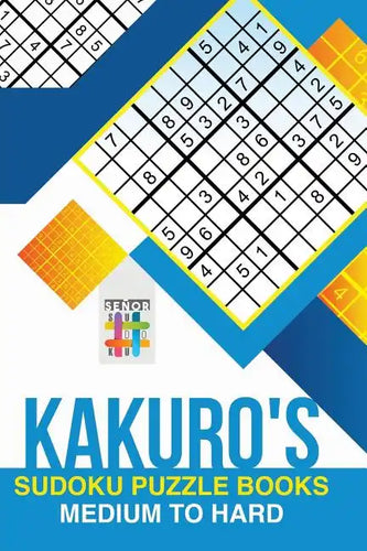 Kakuro's Sudoku Puzzle Books Medium to Hard - Paperback