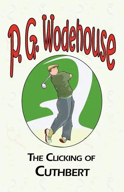The Clicking of Cuthbert - Paperback