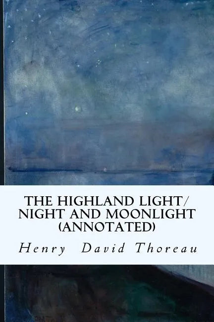 The Highland Light/Night and Moonlight (annotated) - Paperback