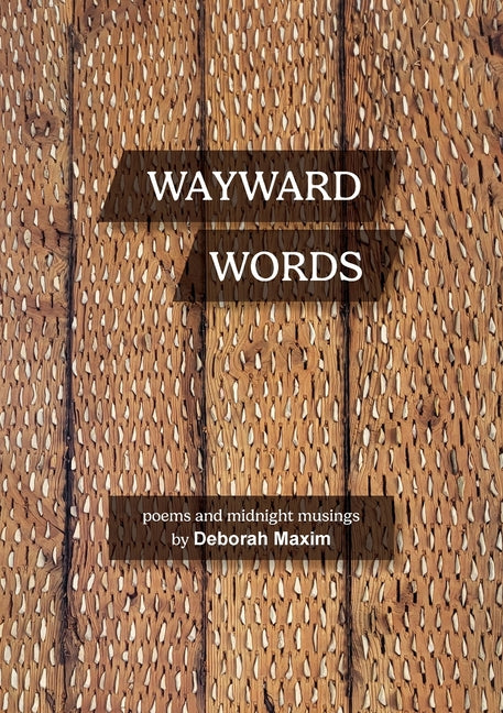 Wayward Words: Poems and Midnight Musings - Paperback