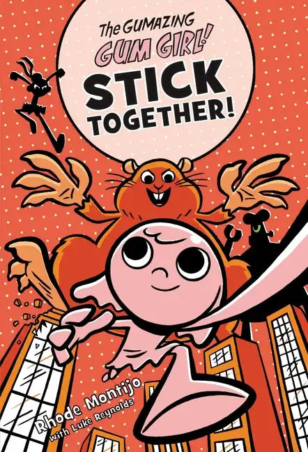 The Gumazing Gum Girl! Stick Together! - Paperback