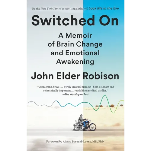 Switched On: A Memoir of Brain Change and Emotional Awakening - Paperback