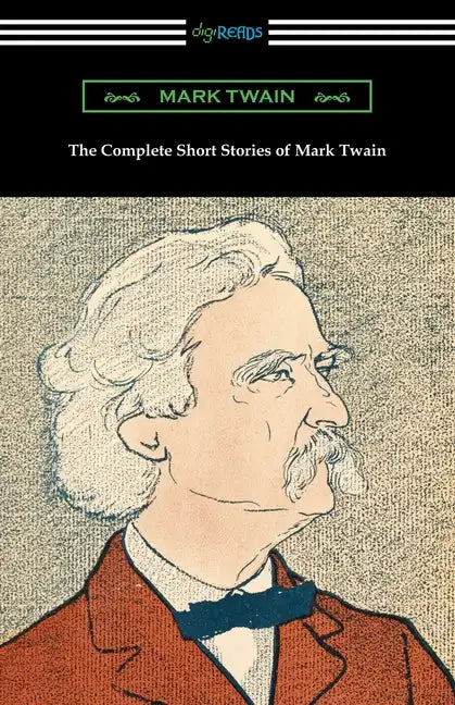 The Complete Short Stories of Mark Twain - Paperback