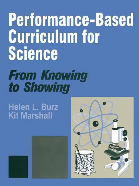 Performance-Based Curriculum for Science: From Knowing to Showing - Paperback