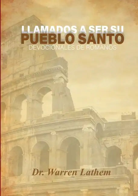 Llamados a ser su pueblo santo: Devocionales diarios del libro de Romanos - Paperback