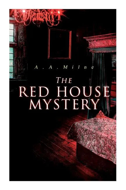 The Red House Mystery: A Locked-Room Murder Mystery - Paperback