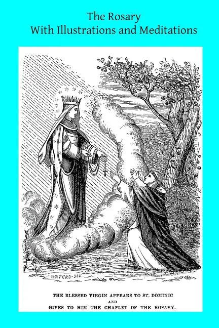 The Rosary With Illustrations and Meditations - Paperback