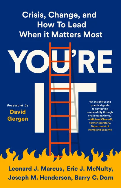You're It: Crisis, Change, and How to Lead When It Matters Most - Paperback