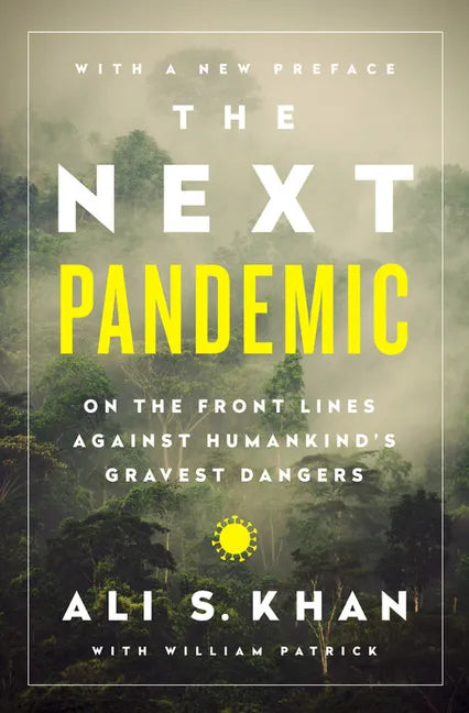 The Next Pandemic: On the Front Lines Against Humankind¿s Gravest Dangers - Paperback