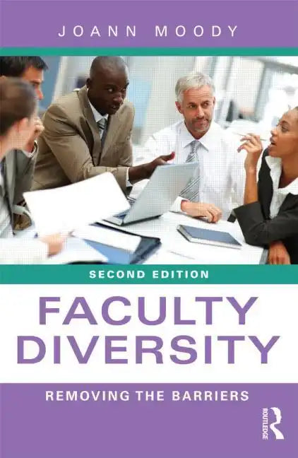 Faculty Diversity: Removing the Barriers - Paperback
