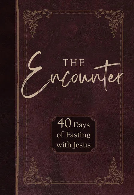The Encounter: 40 Days of Fasting with Jesus - Imitation Leather