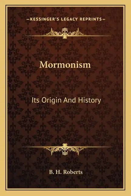 Mormonism: Its Origin And History - Paperback