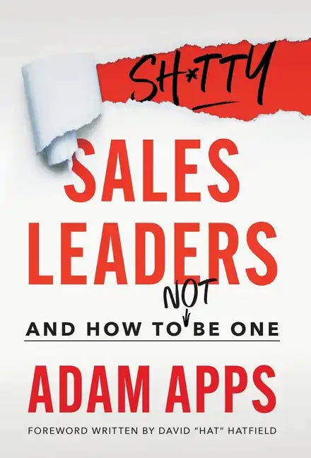 Shitty Sales Leaders: And How to Not Be One - Hardcover
