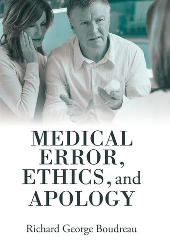 Medical Error, Ethics, and Apology - Hardcover