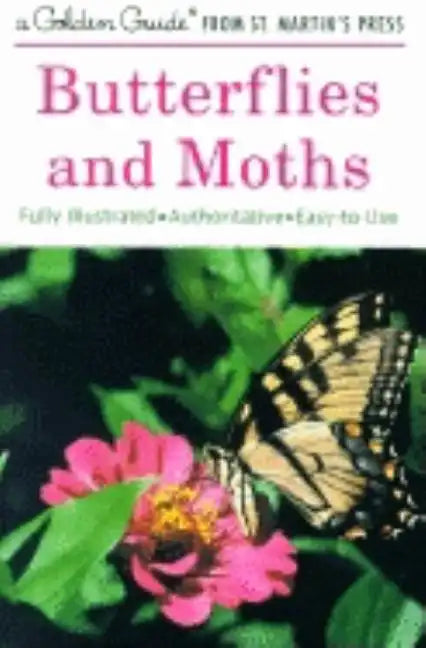 Butterflies and Moths: A Fully Illustrated, Authoritative and Easy-To-Use Guide - Paperback